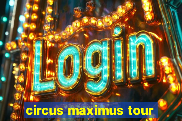 circus maximus tour